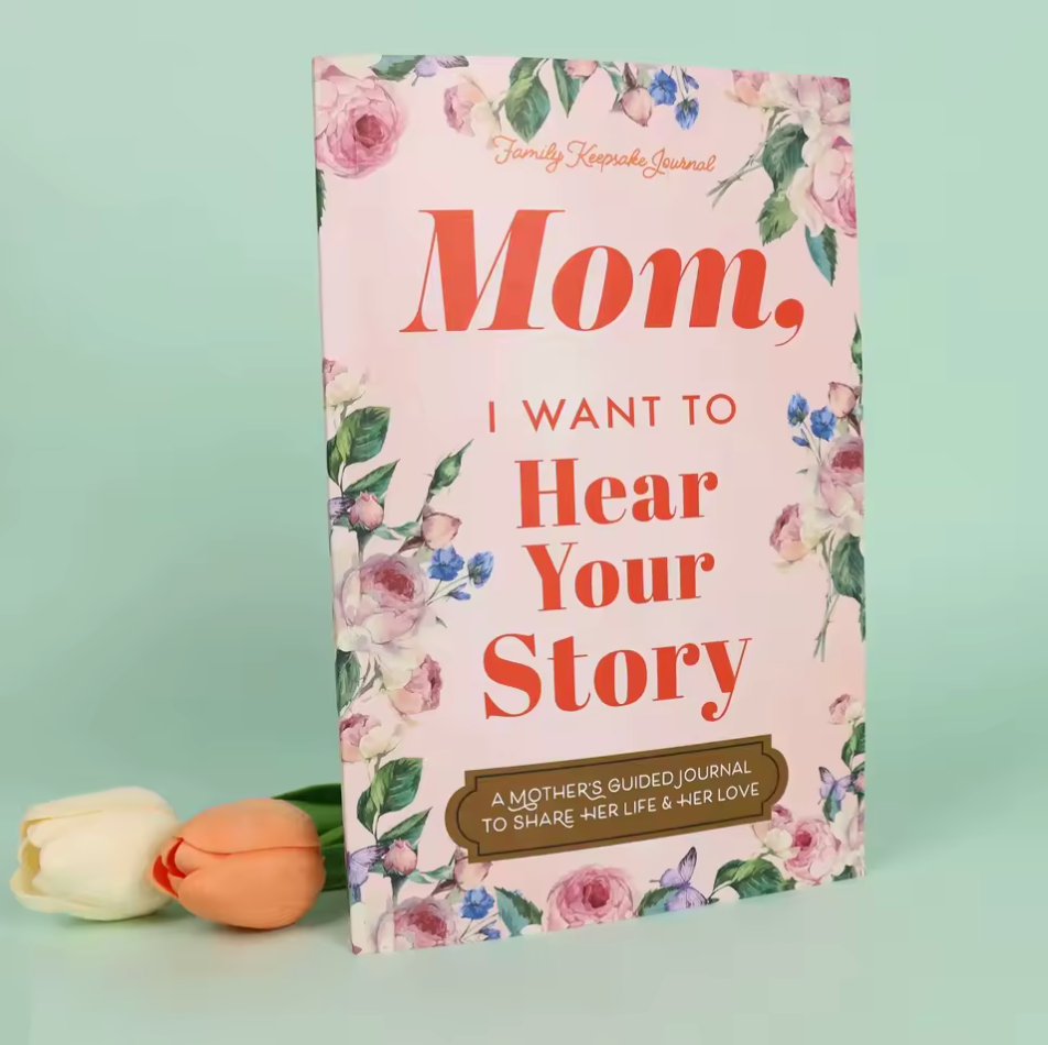 Mom I Want To Hear Your Story Journal Book