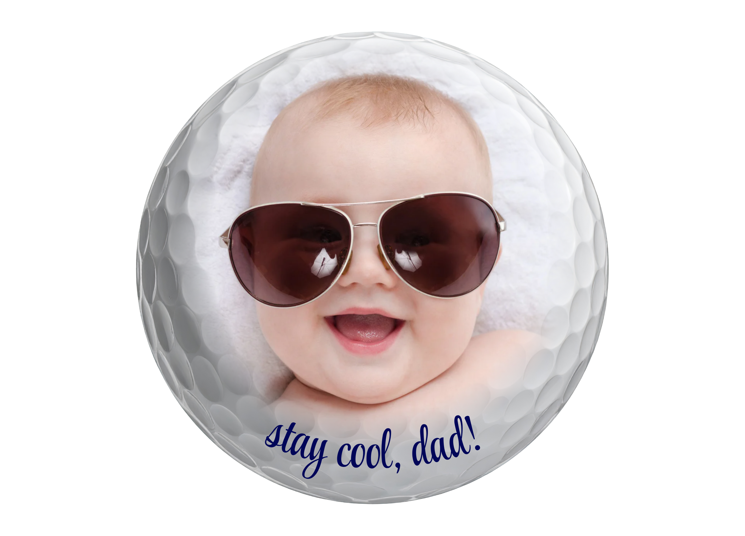 a baby wearing sunglasses printed onto a golf ball with the text "stay cool, dad"